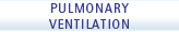 Pulmonary Ventilation